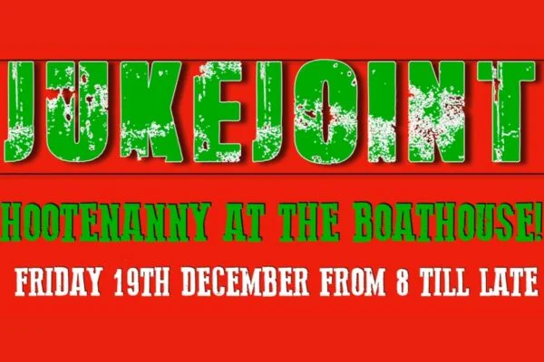 Jukejoint's Hootenanny at The Boathouse